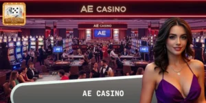 Trải nghiệm AE Casino: Sảnh Cược Đẳng Cấp, Xanh Chín Số 1