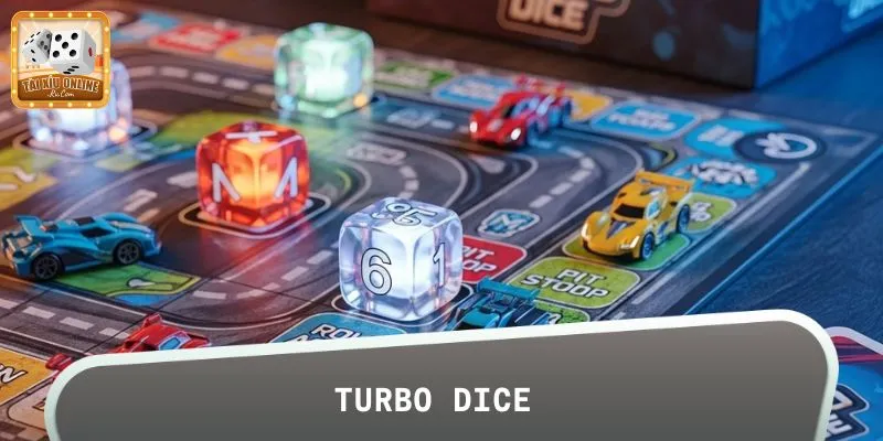 Bàn cược Turbo Dice siêu hấp dẫn