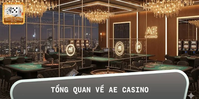 AE Casino mang màu sắc đẳng cấp và minh bạch