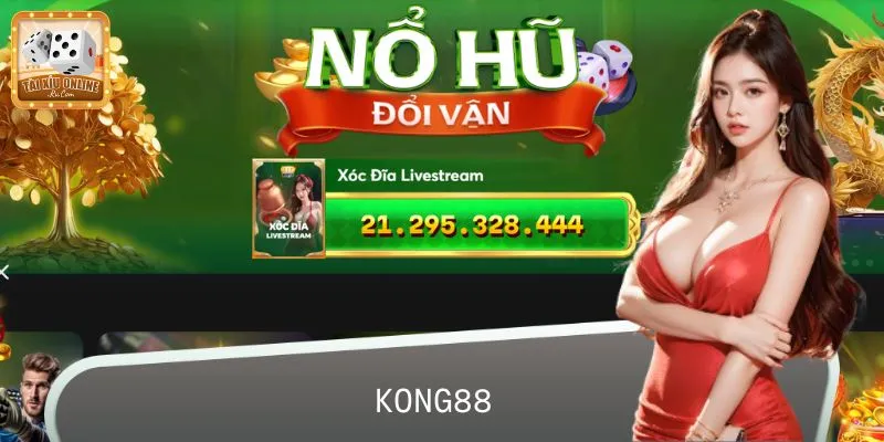 KONG88 – Nhà Cái Quốc Tế Với Hơn 3000+ Trò Chơi Hấp Dẫn