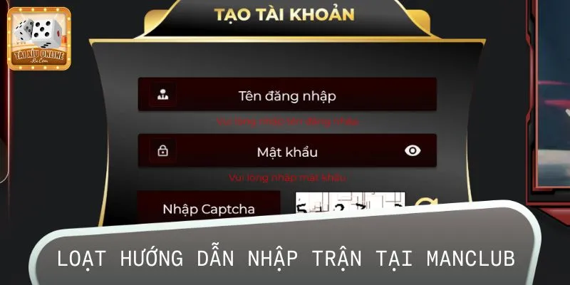 Loạt hướng dẫn nhập trận tại MANCLUB
