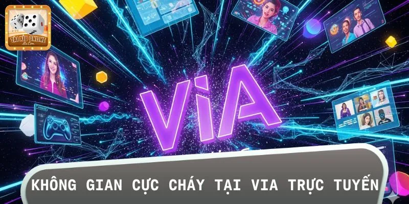 Hàng triệu bet thủ đã bị chinh phục khi click vào sảnh VIA