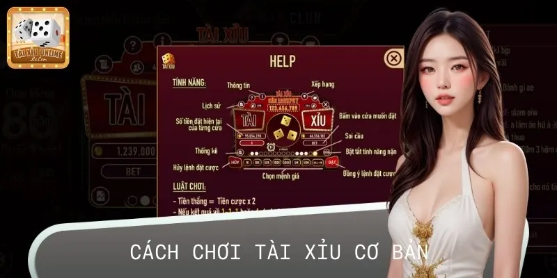 Cách chơi game Tài Xỉu Online cơ bản cho người mới nhập môn