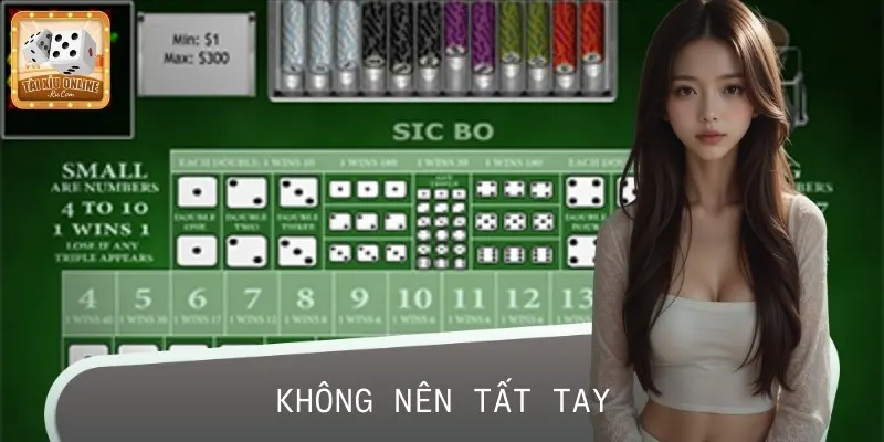 Cược thủ không nên tất tay khi đánh Tài Xỉu Online nếu không muốn thua lỗ